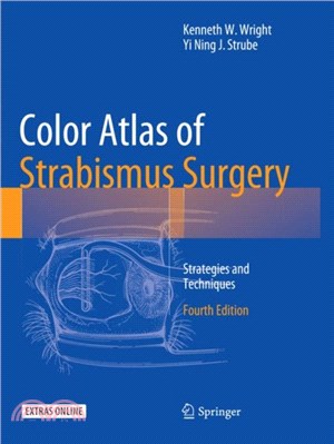 Color Atlas Of Strabismus Surgery：Strategies and Techniques