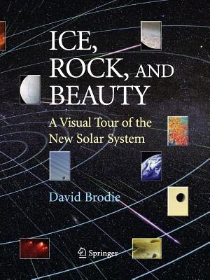 Ice, Rock, and Beauty ― A Visual Tour of the New Solar System