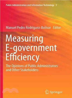Measuring E-government Efficiency ― The Opinions of Public Administrators and Other Stakeholders