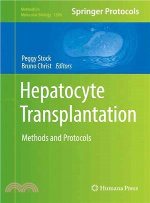 Hepatocyte Transplantation ― Methods and Protocols