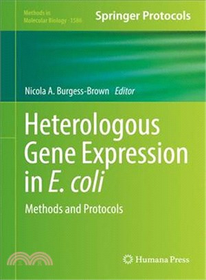 Heterologous Gene Expression in E.coli ― Methods and Protocols