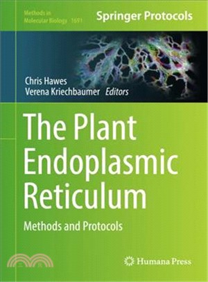 The Plant Endoplasmic Reticulum ― Methods and Protocols