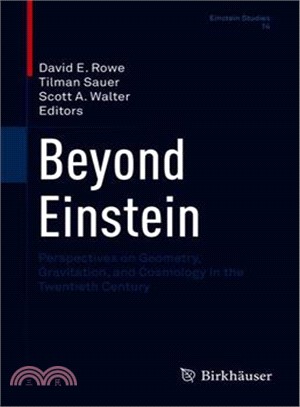 Beyond Einstein ― Perspectives on Geometry, Gravitation, and Cosmology in the Twentieth Century