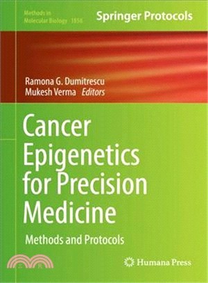 Cancer Epigenetics for Precision Medicine ― Methods and Protocols