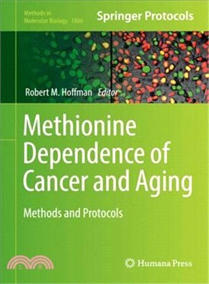 Methionine Dependence of Cancer and Aging ― Methods and Protocols