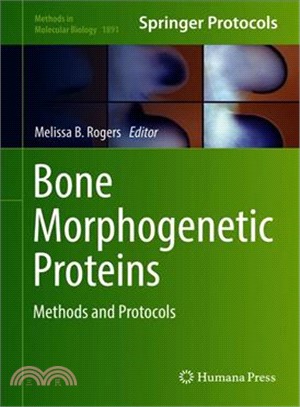 Bone Morphogenetic Proteins ― Methods and Protocols