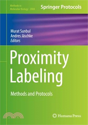 Proximity Labeling ― Methods and Protocols