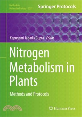 Nitrogen Metabolism in Plants ― Methods and Protocols