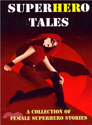 Superhero Tales ― A Collection of Female Superhero Stories