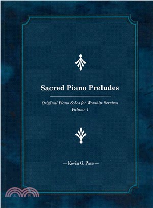 Sacred Piano Preludes ― Original Piano Solos for Worship Services