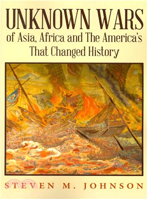 Unknown Wars of Asia, Africa and the America's That Changed History ― Unknown Wars of Asia, Africa, and the America's That Changed History