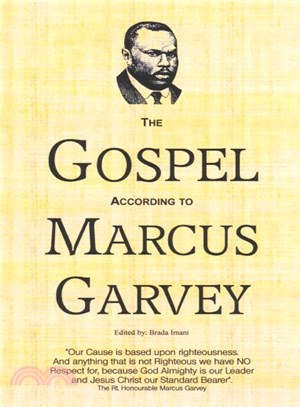 The Gospel According to Marcus Garvey ― His Philosophies & Opinions About Christ