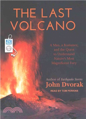 The Last Volcano ― A Man, a Romance, and the Quest to Understand Nature\