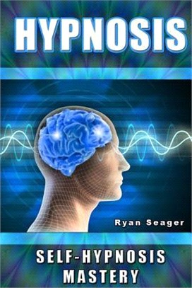 Hypnosis ― Self Hypnosis Mastery