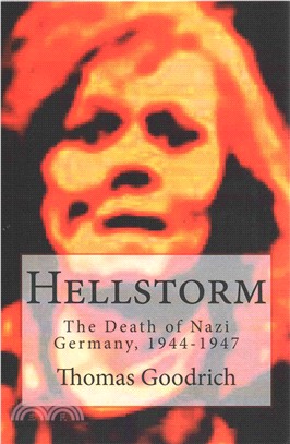 Hellstorm ― The Death of Nazi Germany, 1944-1947