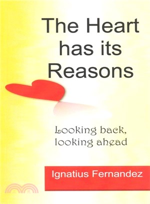 The Heart Has Its Reasons ― Looking Back,looking Ahead