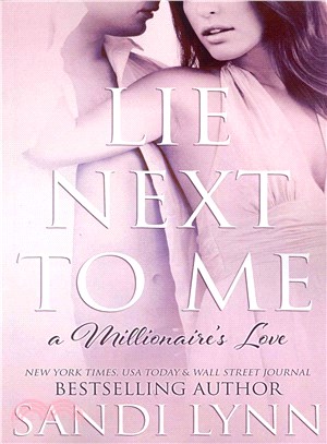 Lie Next to Me ― A Millionaire's Love