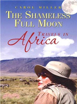 The Shameless Full Moon, Travels in Africa