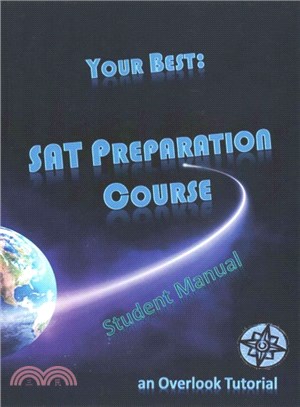 Your Best: Sat Preparation Course Student Manual ― An Overlook Tutorial