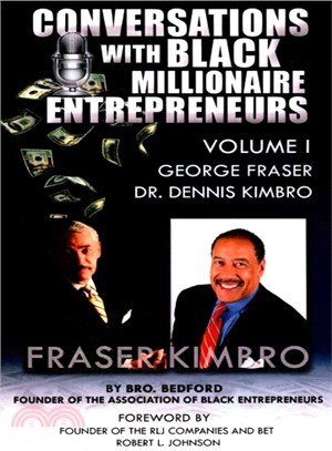 Conversations With Black Millionaire Entrepreneurs ― No Non-sense Lessons from Those Who've Been There, Done That!