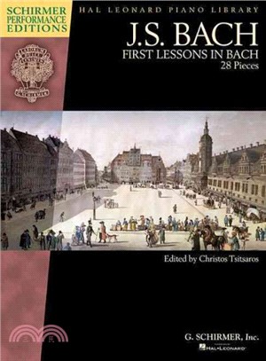 J. S. Bach First Lessons in Bach ─ 28 Pieces, Schirmer Performance Editions