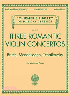 Three Romantic Violin Concertos ─ Bruch, Mendelssohn, Tchaikovksy