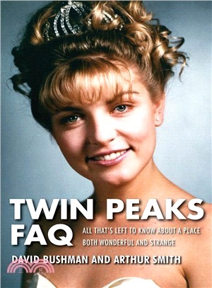Twin Peaks FAQ ─ All That's Left to Know About a Place Both Wonderful and Strange