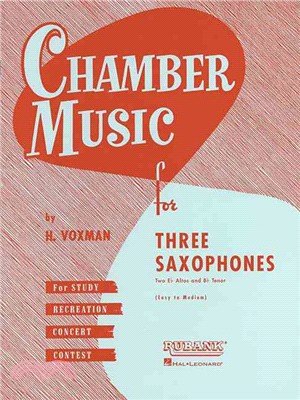 Chamber Music for Three Saxophones ― For Two Eb Alto and Bb Tenor Saxophones