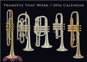 Trumpets That Work 2016 Calendar