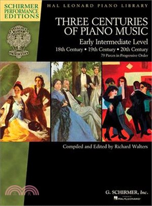 Three Centuries of Piano Music ─ 18th, 19th & 20th Centuries: Early Intermediate Level