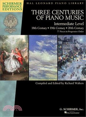 Three Centuries of Piano Music ─ 18th, 19th & 20th Centuries: Intermediate Level