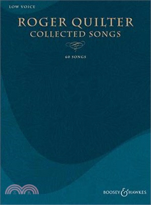 Roger Quilter--Collected Songs ─ 60 Songs: Low Voice