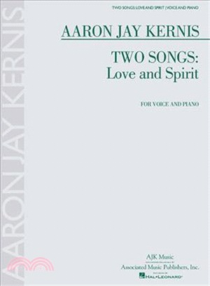 Two Songs ― Love and Spirit for Voice and Piano