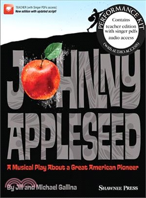 Johnny Appleseed ─ A Musical Play About a Great American Pioneer Includes Downloadable Audio