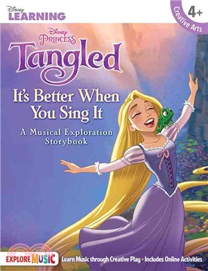 Tangled ─ It's Better When You Sing It; a Musical Exploration Storybook
