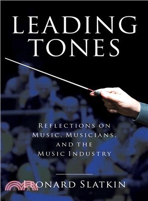 Leading Tones ─ Reflections on Music, Musicians, and the Music Industry