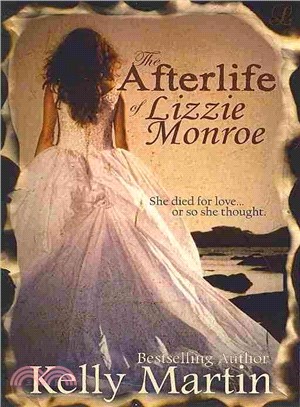 The Afterlife of Lizzie Monroe