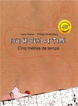 Five Meters of Time / Cinq M?es de Temps ― Children's Picture Book English-French