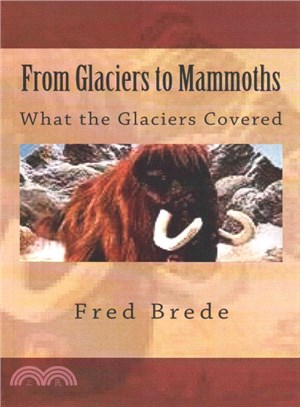 From Glaciers to Mammoths ― Out Mommoth Site