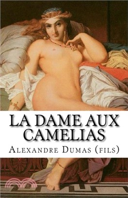 La Dame Aux Camelias: The Lady of the Camelias