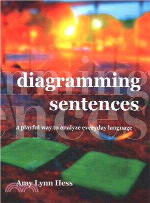 Diagramming Sentences ― A Playful Way to Analyze Everyday Language