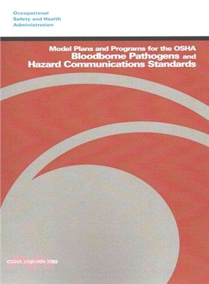 Model Plans and Programs for the Osha Bloodborne Pathogens and Hazard Communications Standards
