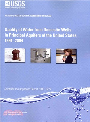 Quality of Water from Domestic Wells in Principal Aquifers of the United States, 1991-2004