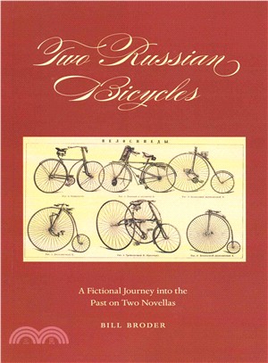 Two Russian Bicycles ― A Fictional Journey into the Past on Two Novellas