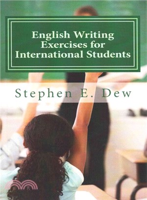 English Writing Exercises for International Students ― An English Grammar Workbook for Esl Essay Writing