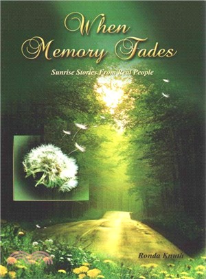 When Memory Fades ― Sunrise Stories of Real People