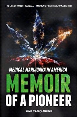 Medical Marijuana in America ― Memoir of a Pioneer