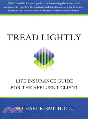 Tread Lightly ― Life Insurance Guide for the Affluent Client