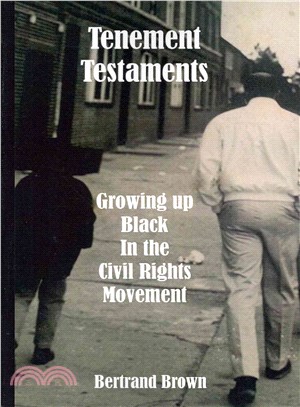 Tenement Testaments ― Growing Up Black in the Civil Rights Movement