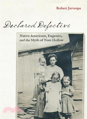 Declared Defective ― Native Americans, Eugenics, and the Myth of Nam Hollow